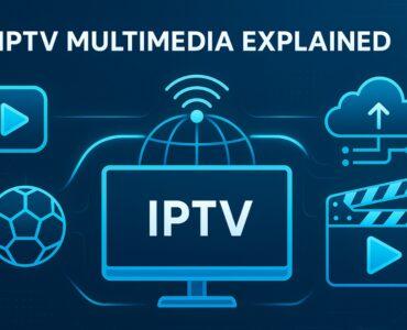 📺 IPTV Multimedia Explained: How It’s Revolutionizing Digital Entertainment