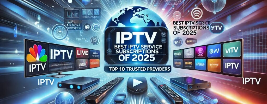 What Does IPTV Stand For? Everything You Need to Know About the Future of TV