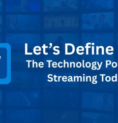 Let’s Define IPTV – The Technology Powering Streaming Today