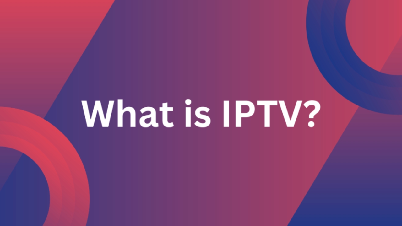 What Is IPTV? The Real Definition of IPTV for Today’s Viewers